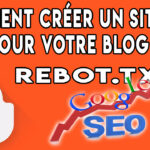 Comment créer un Sitemap pour votre blog et ajouter un fichier Robots