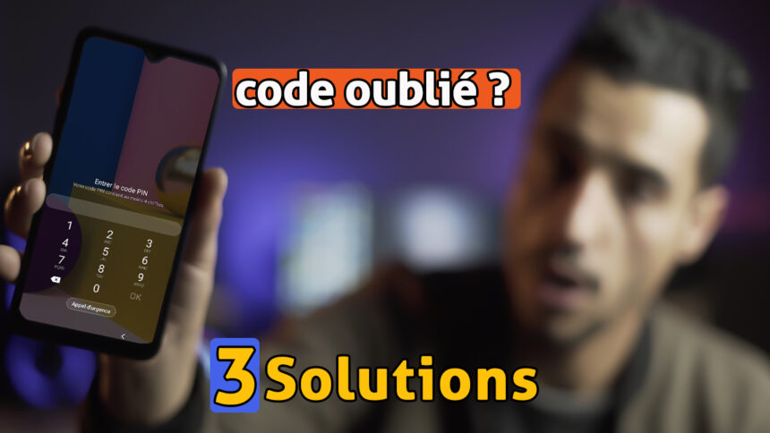 3 méthodes pour déverrouiller un smartphone Samsung avec code oublié